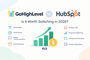 GoHighLevel vs HubSpot 2026 ROI comparison showing automation, leads, bookings, CRM, and reporting